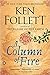 A Column of Fire (Kingsbridge, #3)