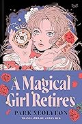 A Magical Girl Retires 