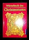 Wörterbuch des Christentum. Wörterbuch des Christentum.
