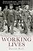 Working Lives by David Hall (2014-07-03)