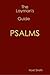 The Layman's Guide to PSALMS