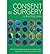 [(Consent in Surgery: A Practical Guide)] [Author: Roba Khundkar] published on (October, 2010)