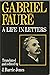 Gabriel Faure: A Life in Le...
