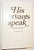 His servants speak: Stateme...