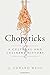 Chopsticks: A Cultural and Culinary History by Professor Q. Edward Wang (26-Jan-2015) Hardcover