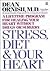 Stress, Diet & Your Heart A Lifetime Program for Healing Your Heart Without Drugs or Surgery