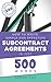 How to Write Simple and Effective Subcontract Agreements in Just 500 Words (Construction Contracts in Just 500 Words)