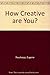 How Creative Are You by Eugene Raudsepp (1981-07-07)