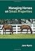 Managing Horses on Small Properties by Jane Myers (2008-07-11)