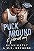 Puck Around and Find Out (T...