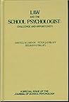 Law and the school psychologist: Challenge and opportunity (Journal of school psychology)