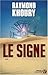 Le signe / Khoury, Raymond / Réf18953