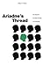 Ariadne's Thread: The Search for New Modes of Thinking by Mary E. Clark (1989-07-24)