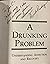 A Drunking Problem: Understanding Addiction and Recovery