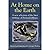 At Home on the Earth: A New Selection of the Later Writings of Richard Jeffries (Paperback) - Common