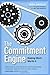 The Commitment Engine: Making Work Worth It by Jantsch, John (2013)