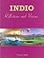 Indio: Reflections & Visions