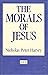 The Morals of Jesus