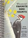 Wisconsin's Favorite Bird Haunts, Fifth Edition