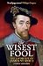 The Wisest Fool by Steven Veerapen