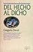 Del hecho al dicho/ From the Fact that ...Said (Palabras mayores) (Spanish Edition)