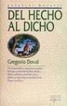 Del hecho al dicho/ From the Fact that ...Said (Palabras mayores) (Spanish Edition)