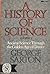 History of Science: Ancient Science Through the Golden Age of Greece (Volume 1)