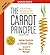 The Carrot Principle: How the Best Managers Use Recognition to Engage Their People, Retain Talent, and Accelerate Performance by Gostick, Adrian, Elton, Chester Unabridged Edition [AudioCD(2007/1/2)]