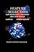 Feature Selection for Knowledge Discovery and Data Mining (The Springer International Series in Engineering and Computer Science) by Huan Liu (1998-07-31)