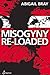 Misogyny Re-Loaded by Bray, Abigail (2014) Paperback