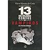 13 dos Melhores Contos de Vampiros da Literatura Universal 13 dos Melhores Contos de Vampiros da Literatura Universal