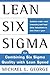 Lean Six Sigma: Combining Six Sigma Quality with Lean Production Speed by Michael L. George(2002-04-25)