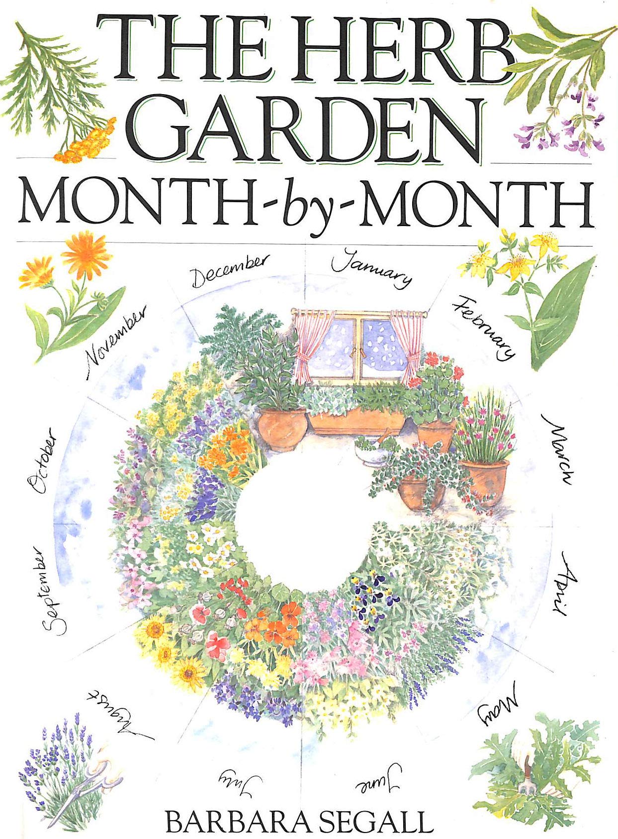 The Herb Garden Month-By-Month (Hardcover)