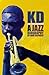 Dave Oliphant: Kd : A Jazz Biography (Hardcover); 2012 Edition