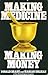 Making Medicine, Making Money