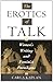 The Erotics of Talk: Women'...