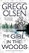 The Girl in the Woods[GIRL IN THE WOODS][Mass Market Paperback] by GreggOlsen