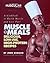 Muscle Meals: Delicious, low-fat, high-protein recipes [A Cookbook to Build Muscle and Lose Fat!] by John Romano (April 1, 1997) Hardcover 1st ed