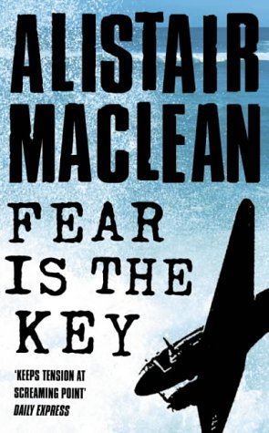 Fear is the Key by Alistair MacLean (4-May-2004) Paperback