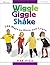 Wiggle, Giggle & Shake: Over 200 Ways to Move and Learn by Rae Pica (2001) Paperback