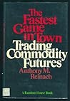 The fastest game in town: trading commodity futures