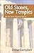 Old Stones, New Temples by Drew Campbell by Drew Campbell