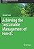 Achieving the Sustainable Management of Forests by Alastair Fraser
