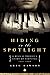 Hiding in the Spotlight: A Musical Prodigy's Story of Survival - 1941-1946 by Greg Dawson (15-Oct-2010) Paperback