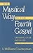 By L. William Countryman The Mystical Way in the Fourth Gospel: Crossing Over Into God (Revised) [Paperback]