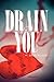Drain You by M. Beth Bloom (2012-07-24)