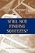 Still Not Finding Squeezes?...