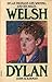 Welsh Dylan: Dylan Thomas's life, writings and his Wales