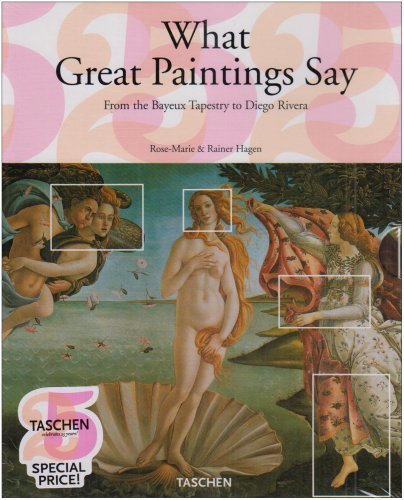 What Great Paintings Say (Taschen 25 Anniversary) by Rose-Marie Hagen Rainer Hagen(2014-09-02)