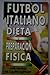 Futbol Italiano-dieta Prepa...